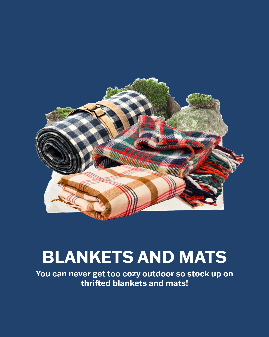 A collage image of blankets, mats, and green foliage in front of a blue background. The text reads "blankets and mats: you can never get too cozy outdoors so stack up on thrifted blankets and mats!"