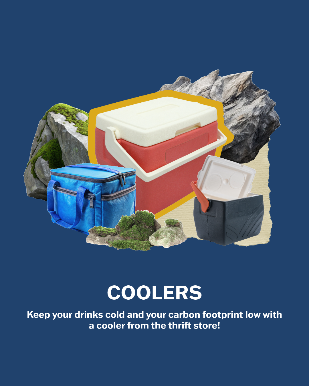 A collage of cutout images of coolers and rocks with green foliage. There is a blue background. The text reads "coolers: keep your drinks cold and your carbon footprint low with a cooler from the thrift store!"