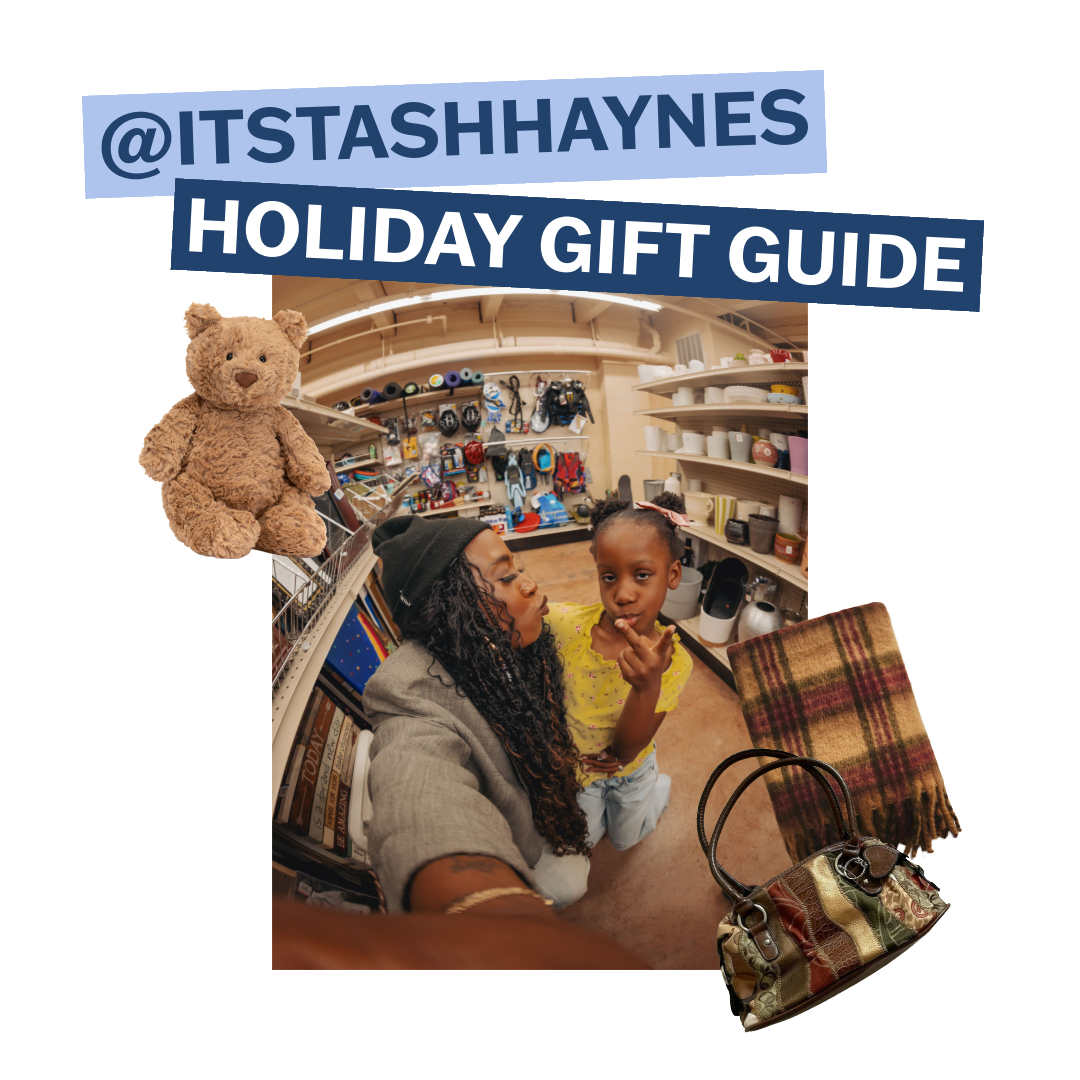 Image of Tash Haynes and her daughter posing in the aisle of Goodwill. The text reads "@ITSTASHHAYNES HOLIDAY GIFT GUIDE". There are cutout images of a teddy bear, a brown plaid blanket, and a brown patterned shoulder bag.
