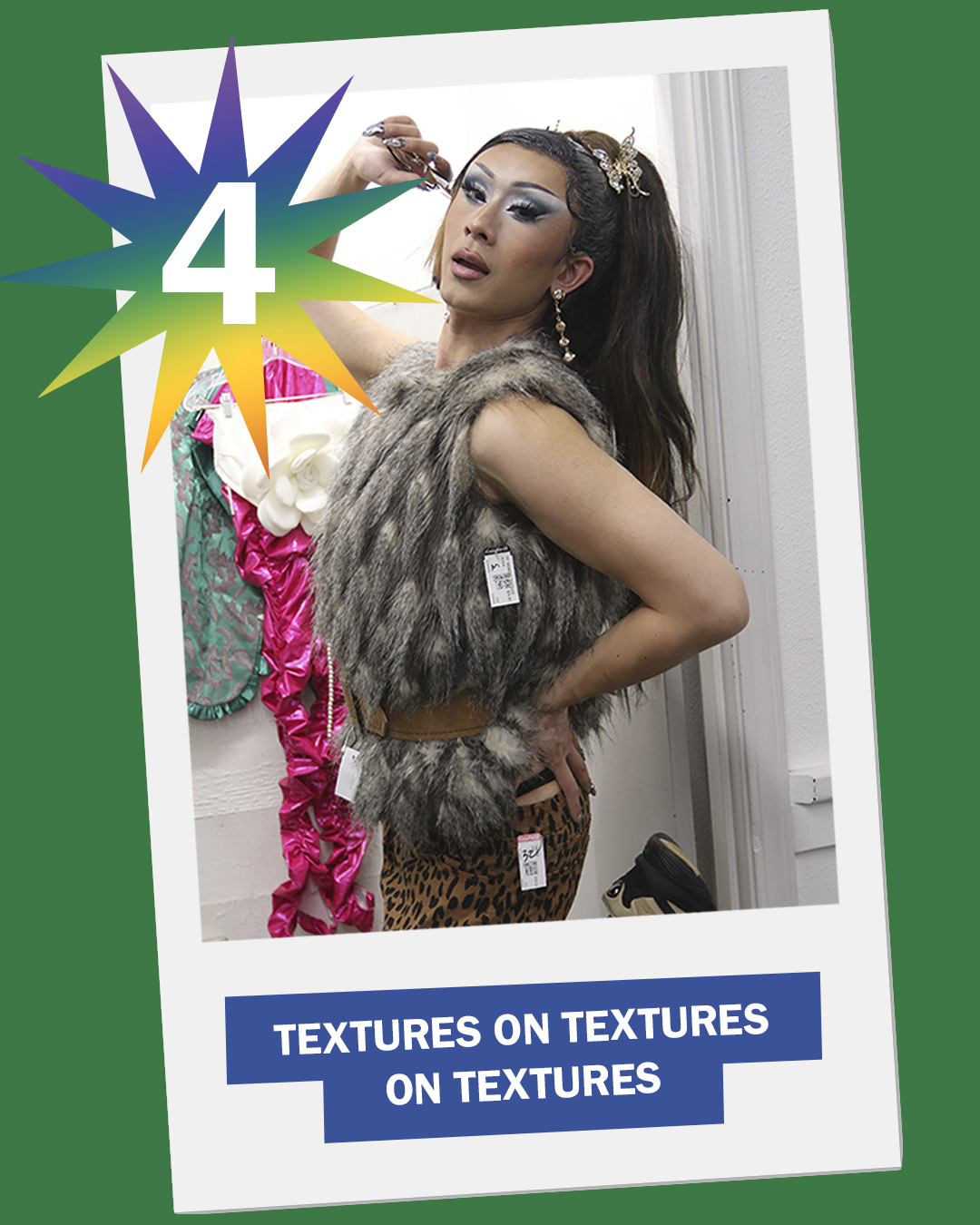 There is a picture of drag queen Viper Fengz posing in a fitting room while wearing a furry vest with a brown belt around the waist. The text reads "4: textures on textures on textures"