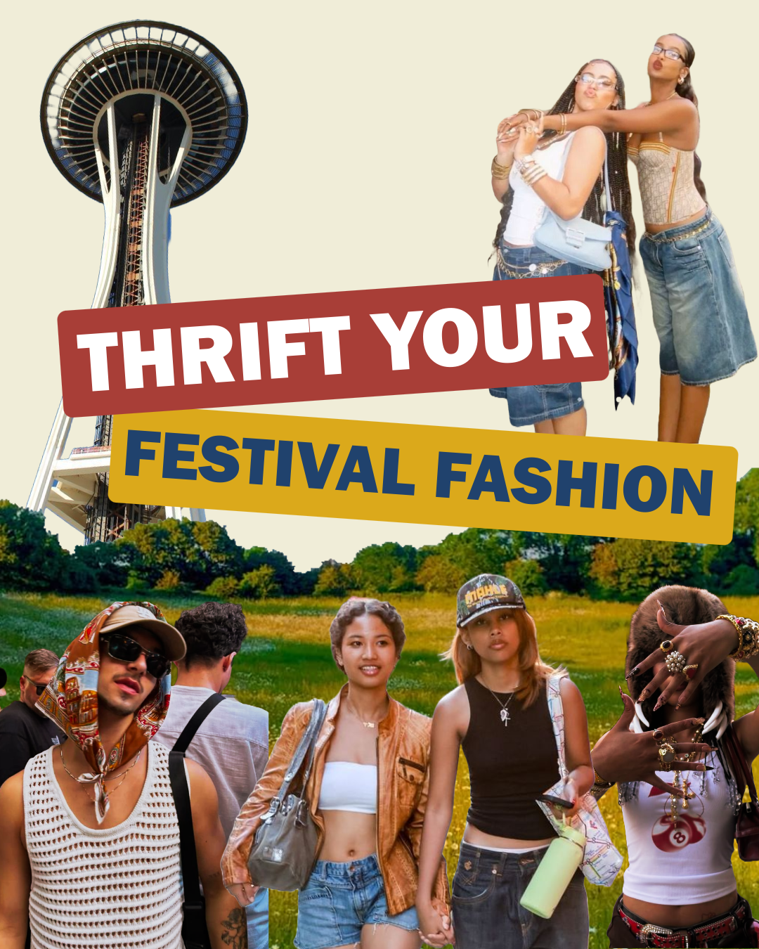 A collage titled "THRIFT YOUR FESTIVAL FASHION" with cutout images of the Space Needle, and grass field, and people wearing music festival outfits.